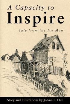 Paperback A Capacity to Inspire: Tale from the Ice Man Book