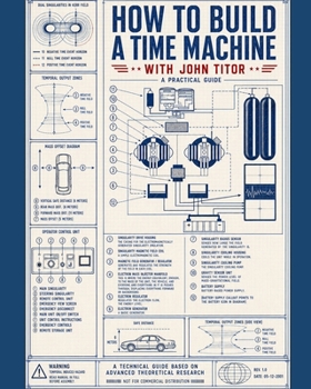 Paperback How To Build A Time Machine: With John Titor Book