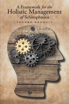 Paperback A Framework for the Holistic Management of Schizophrenia Book