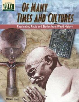 Paperback Of Many Times and Cultures: Fascinating Facts and Stories from World History Book