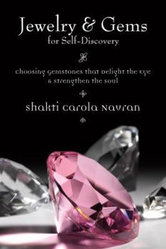 Paperback Jewelry & Gems for Self-Discovery: Choosing Gemstones That Delight the Eye & Strengthen the Soul Book