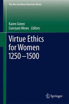 Paperback Virtue Ethics for Women 1250-1500 Book