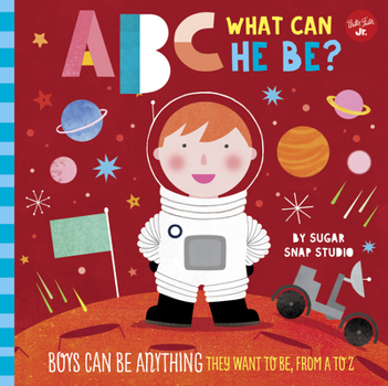 Board book ABC for Me: ABC What Can He Be?: Boys Can Be Anything They Want to Be, from A to Z Book