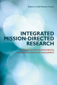 Paperback Integrated Mission-directed Research: Experiences from Environmental and Natural Resource Management Book