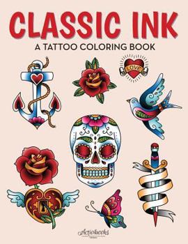 Paperback Classic Ink: A Tattoo Coloring Book