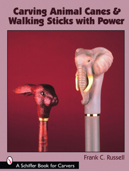 Paperback Carving Animal Canes & Walking Sticks with Power Book