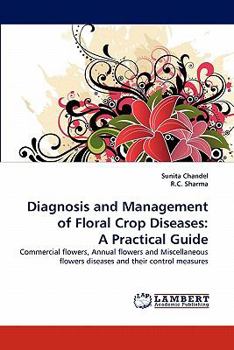 Paperback Diagnosis and Management of Floral Crop Diseases: A Practical Guide Book