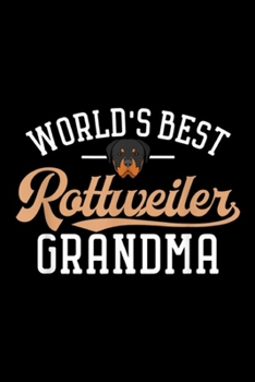 Paperback World's best rottweiler grandma: Rottweiler Grandma Funny Mother's Day Rottie World's Journal/Notebook Blank Lined Ruled 6x9 100 Pages Book