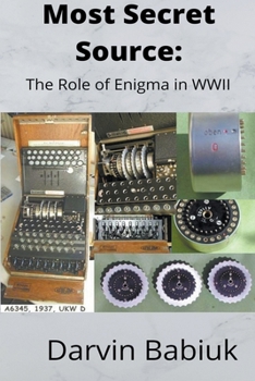 Paperback Most Secret Source: The Role of Enigma in WWII Book