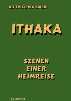 Ithaka: Szenen einer Heimreise (German Edition)
