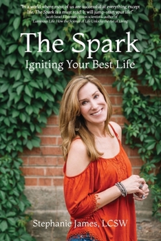 Paperback The Spark: Igniting Your Best Life Book