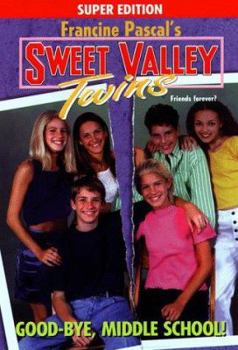 Good-Bye, Middle School! (Sweet Valley Twins Super Edition #12) - Book #12 of the Sweet Valley Twins Super Editions