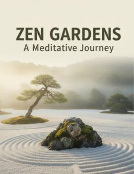 Paperback Zen Gardens: A Meditative Journey Book