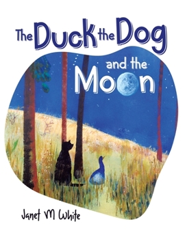 Paperback The Duck the Dog and the Moon Book