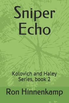 Paperback Sniper Echo: Kolovich and Haley Series, book 2 Book