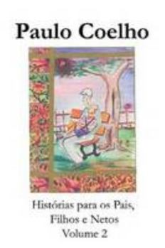 Paperback Histórias para os pais, filhos, e netos - Volume 2 (Portuguese Edition) Book