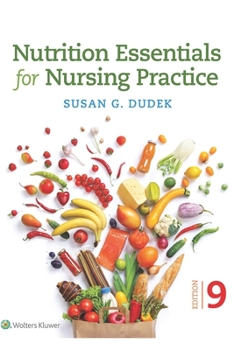 9th Edition [Paperback] Nutrition Essentials for Nursing Practice, Ninth