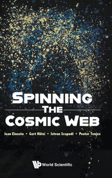 Hardcover Spinning the Cosmic Web Book