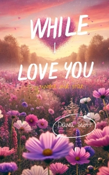 While I love you (Under Our Star)