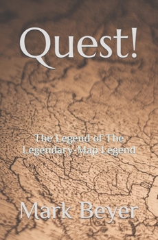 Paperback Quest!: The Legend of The Legendary-Map Legend Book