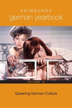 Hardcover Edinburgh German Yearbook 10: Queering German Culture Book