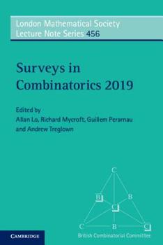 Surveys in Combinatorics 2019 - Book #456 of the London Mathematical Society Lecture Note