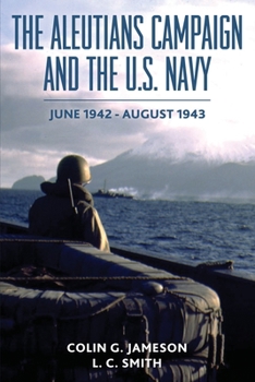 Paperback The Aleutians Campaign and the U.S. Navy: June 1942-August 1943 Book