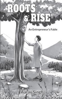Paperback Roots & Rise: An Entrepreneur's Fable Book