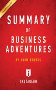 Paperback Summary of Business Adventures: by John Brooks - Includes Analysis Book