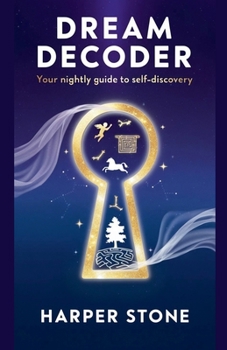 Paperback Dream Decoder: Your Nightly Guide to Self-Discovery Book