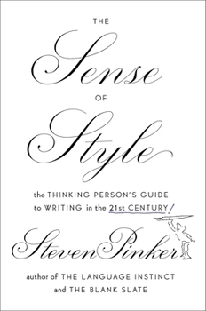 Hardcover The Sense of Style: The Thinking Person's Guide to Writing in the 21st Century Book