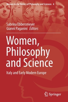 Paperback Women, Philosophy and Science: Italy and Early Modern Europe Book