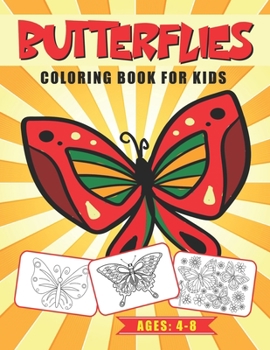 Butterflies: Coloring Book for Kids Ages 4-8: Toddler & Preschooler’s Coloring Book | Variety of Butterflies to Color | Fun Coloring Activity Book
