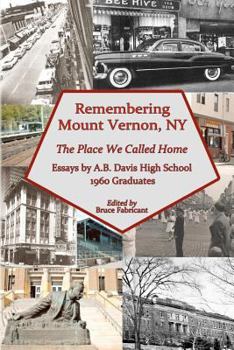 Paperback Remembering Mount Vernon, NY: The Place We Called Home Book