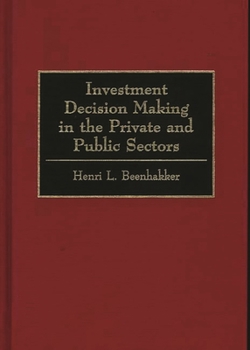 Hardcover Investment Decision Making in the Private and Public Sectors Book