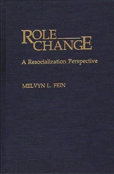 Hardcover Role Change: A Resocialization Perspective Book