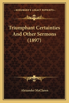 Triumphant Certainties And Other Sermons