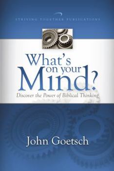 Paperback What's on Your Mind?: Discover the Power of Biblical Thinking Book