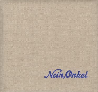 Hardcover Ed Jones and Timothy Prus: Nein, Onkel: Snapshots from Another Front 1938-1945 Book