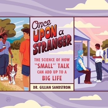 MP3 CD Once Upon a Stranger: The Science of How Small Talk Can Add Up to a Big Life Book
