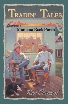 Paperback Tradin' Tales, Stories From a Montana Back Porch Book