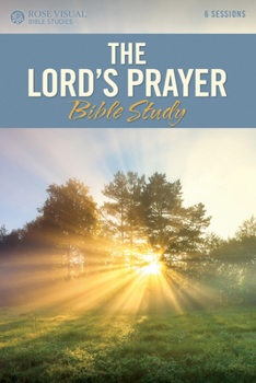 Paperback The Lord's Prayer Bible Study Book