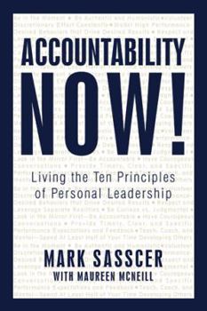 Hardcover Accountability Now!: Living the Ten Principles of Personal Leadership Book