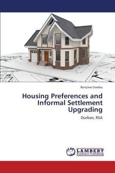Paperback Housing Preferences and Informal Settlement Upgrading Book