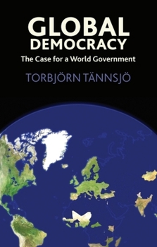 Paperback Global Democracy: The Case for a World Government Book
