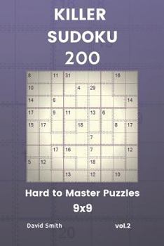 Paperback Killer Sudoku - 200 Hard to Master Puzzles 9x9 Vol.2 Book