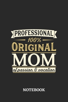 Professional Original Mom Notebook of Passion and Vocation: 6x9 inches - 110 graph paper, quad ruled, squared, grid paper pages • Perfect Office Job Utility • Gift, Present Idea