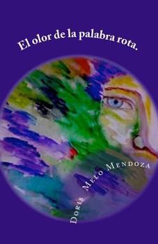 Paperback El olor de la palabra rota.: Poemario [Spanish] Book