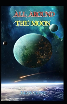 Paperback All Around the Moon: Illustrated Edition Book