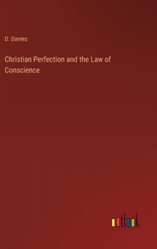 Hardcover Christian Perfection and the Law of Conscience Book